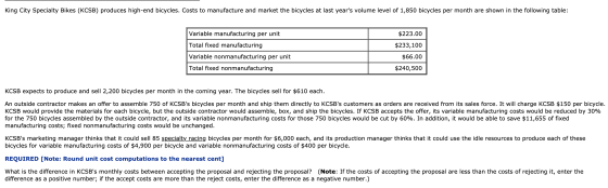 King City Specialty Bikes (KCSB) produces high-end bicycles. Costs to manufacture and market the bicycles at last years volu