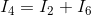I_{4}=I_{2}+I_{6}