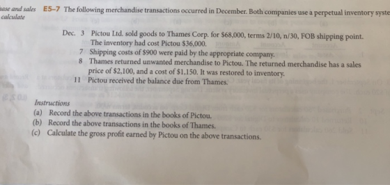 wase and sales E5-7 The following merchandise transactions occurred in December. Both companies use a perpetual inventory sys