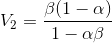 V_{2}=\frac{\beta(1-\alpha)}{1-\alpha \beta}