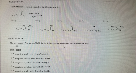 QUESTION 18 Predict the major organic product of the following reaction. excess CH OH H2SO4 a.) b.) e.) HO OCH OH H2CO OCH OH