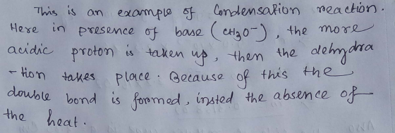 This is an example of example of Condensation reaction. Here in presence of base (c CH₂0-), the more acidic proton is taken u