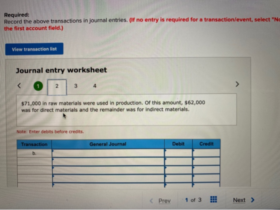 Required: Record the above transactions in journal entries. (If no entry is required for a transaction/event, select No the