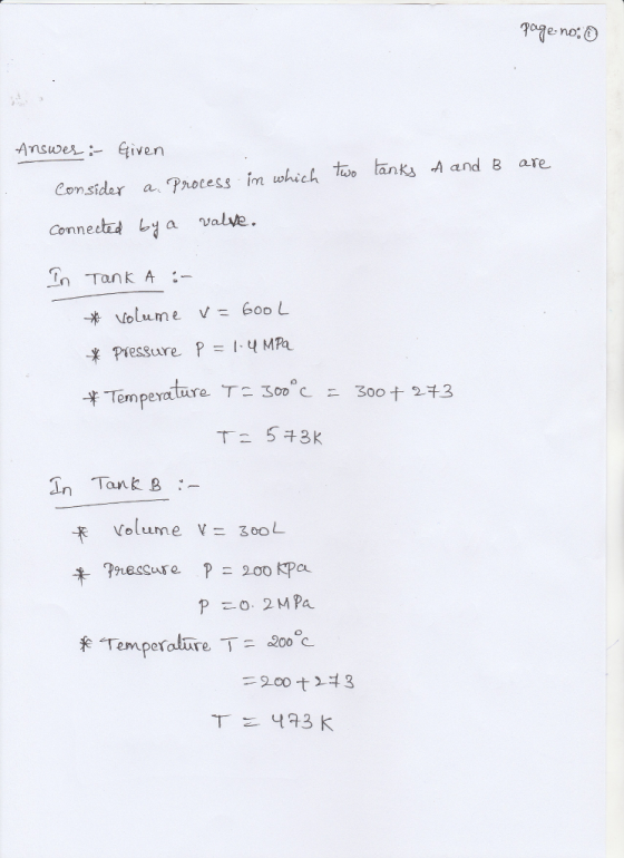 Comsidar a Protess i uwhis and 8 are n Tank A -* Pressure. P=小4MRa Tempea lure TankB: i Volume v= る00し Temperature _ニ&ooc