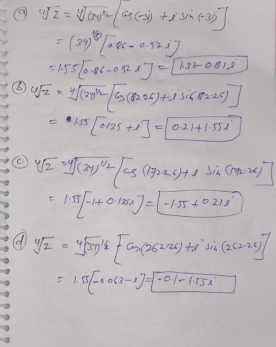 © uJ Z = 4 (25% (as (-31) te sin (-31) = (348 [0.86 - 0.928] = 1.55 (0.86-052 &] = [183-0.8ie WZ = 48 (27/2/63 (8226) + i sin