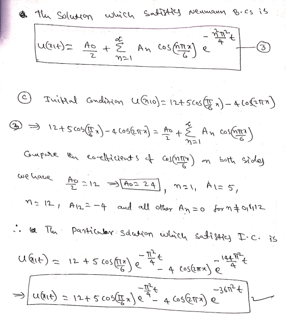 a the solution which satistig Neumann B. es is ñ It 4 uait) - Ao te nal An Cos (nt y Mis e 3 c Initial condition uGio)= 12250
