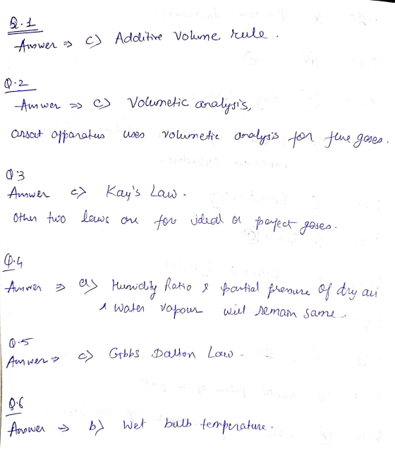 Q.1 Answer > 1. c) rule. Additive volume - Amwer as e) Volumetic analysis, Orsat apparatus uses volumetic analysis for flere