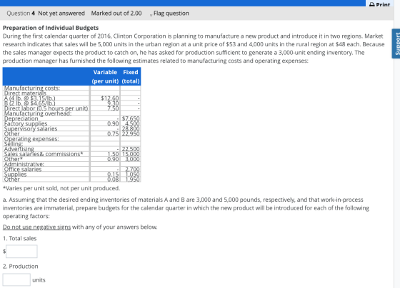 A Print Question 4 Not yet answered Marked out of 2.00 Flag question Juoddns Preparation of Individual Budgets During the fir