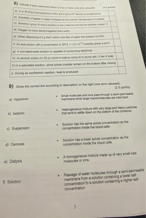 8) indicate if each statement below is true or false (one emror allowed) (4.5 points) a) In a 30.97g of phosphorous there are