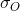 \sigma _{O}