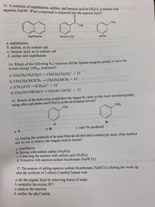 13. A solution of naphthalene, aniline, and benzoic acid in CH;Cl2 is treated with aqueous NaOH. What compound is extracted i