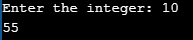 Enter the integer: 10 55