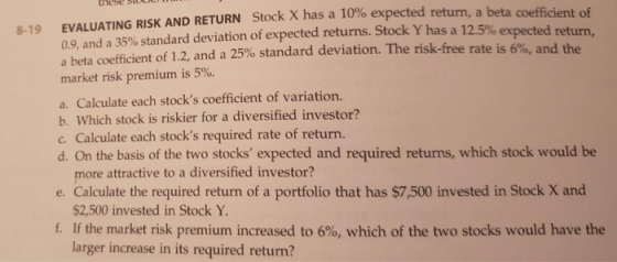 these SUCI 8-19 KAND RETURN Stock X has a 10% expected return, a beta coefficient of EVALUATING 0.9. and a 35% standard devia