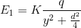 E_{1} = K \frac{q}{y^{2}+\frac{d^{2}}{4}}
