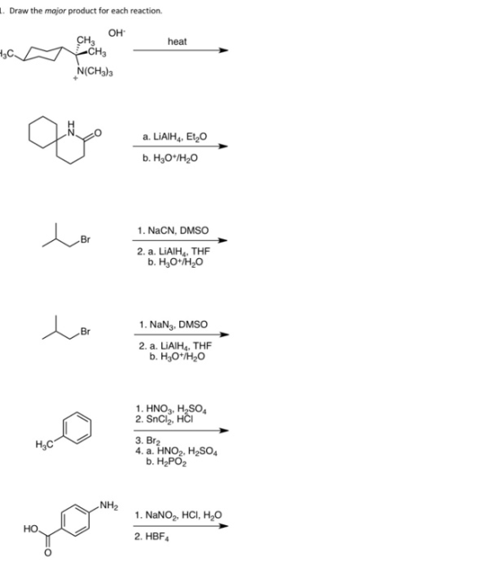 Draw the major product for each reaction. он. CH3 heat N(CH3)3 a. LiAIH4, Et20 b. H30*/H20 1. NaCN, DMSO Br 2. a. LiAIH4. THF