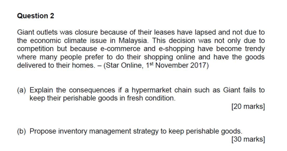 Question 2 Giant outlets was closure because of their leases have lapsed and not due to the economic climate issue in Malaysi