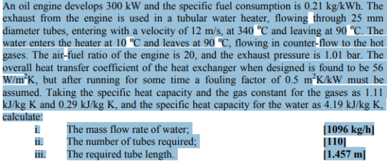 An oil engine develops 300 kW and the specific fuel consumption is 0.21 kg/kWh. The exhaust from the engine is used in a tubu
