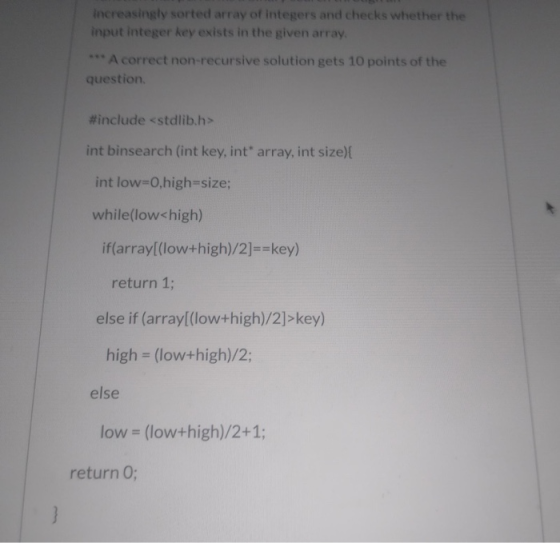 Increasingly sorted array of integers and checks whether the input integer key exists in the given array *** A correct non-re