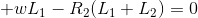 +wL_1-R_2(L_1+L_2)=0