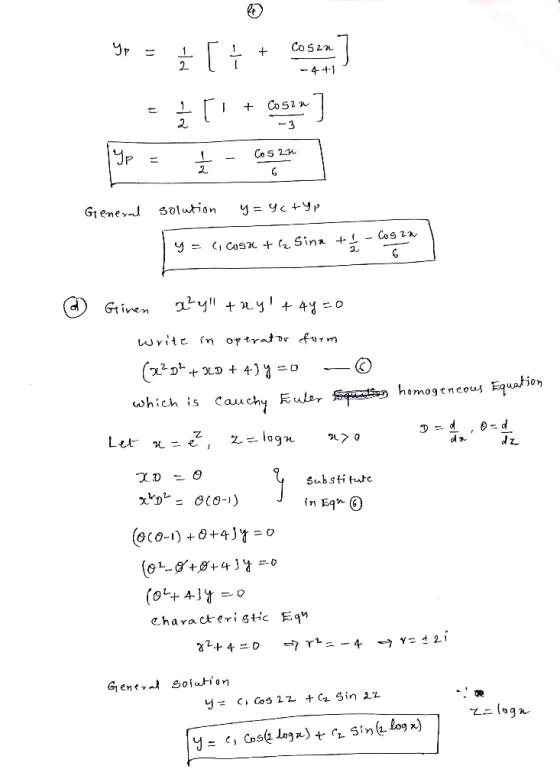 - 4 +1 Yr = { [ { + Cosza] = { [ ! + cos2x] General solution y=9ctyp y = c, cosx + 62 Sina + - Cosza Ginen xty tny 444 =0 wri