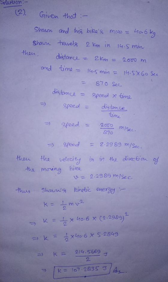 (2) Given that:- Bhaun travels 2 km in 14 s mun then , distance 2km = 200 m 870 Sec distom ce = speed x tome speed distance ヲ 女 me misec 870 %peed 2.298g m/sec. = → thau tha th moung bi 120 2.23 39m/sec. z) k 214.5669 2.