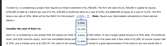 Turnbull Co. is considering a project that requires an initial investment of $1,708,000. The firm will raise the $1,708,000 i
