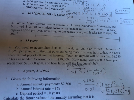 ng Urdinary annuities: a. $400 per year for ten years at 10% FV ( tr) b. $200 per year for 5 years at 5% = 200 (21. 10) = 16,