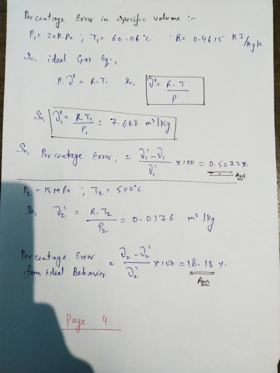 Percentage Error in specific volume :- Pf 20kPa ; T = 60.06 Ra 0.4615 kJ legle So, ideal Gas Eqi, P.d = Rito do, ER.T spori 4