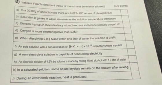 U) Indicate if each statement below is true or false (on statement below is true or false (one error allowed) (4.5 points na