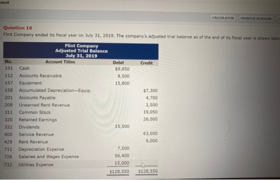 hent CALCULATOR PRINTER VERSION Question 10 Flint Company ended its fiscal year on July 31, 2019. The companys adjusted tria