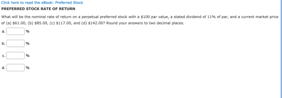 Click here to read the eBook: Preferred Stock PREFERRED STOCK RATE OF RETURN What will be the nominal rate of return on a per