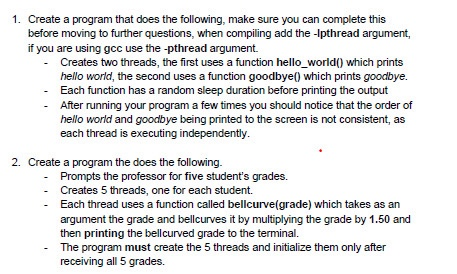 1. Create a program that does the following, make sure you can complete this before moving to further questions, when compili