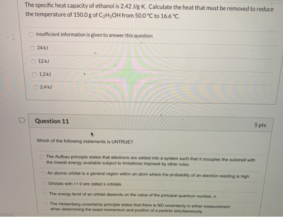 The specific heat capacity of ethanol is 2.42 J/g.K. Calculate the heat that must be removed to reduce the temperature of 150
