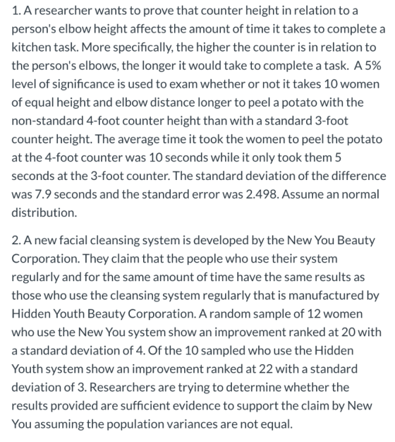 1. A researcher wants to prove that counter height in relation to a persons elbow height affects the amount of time it takes
