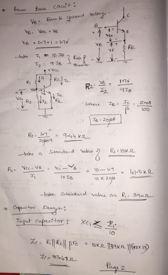Base Circut : VB- Base to ground Voltage 1 9.44 ke from B VB VBE + VE AT + E VBE VB = 0.7+ 1 = 1.70 VB 1 + RE VE take I, 10 J