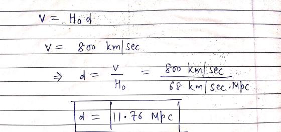 V = Hod VE 800 km/sec d foo kim sec 68 km/ sec. Mc Ho d = 11.76 mpc
