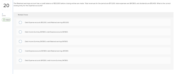 The Retained earnings account has a credit balance of $53,000 before closing entries are made. Total revenues for the period