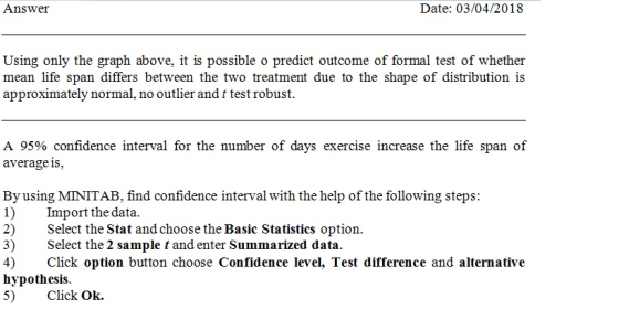 Answer Date: 03/04/2018 Using only the graph above, it is possible o predict outcome of formal test of whether mean life span