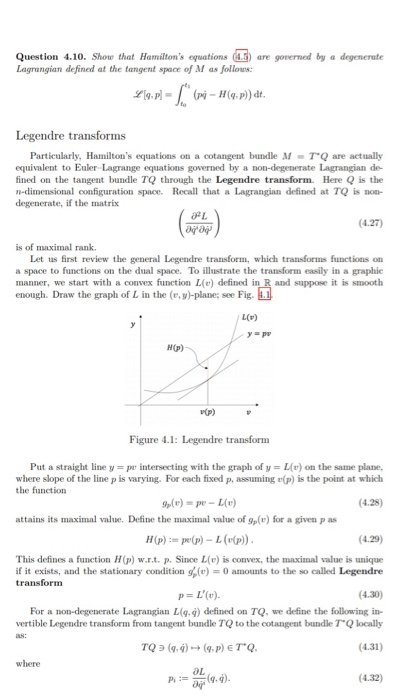 Question 4.10. Show that Hamiltons equations (1) are governed by a degenerate Lagrangian defined at the tangent space of M a