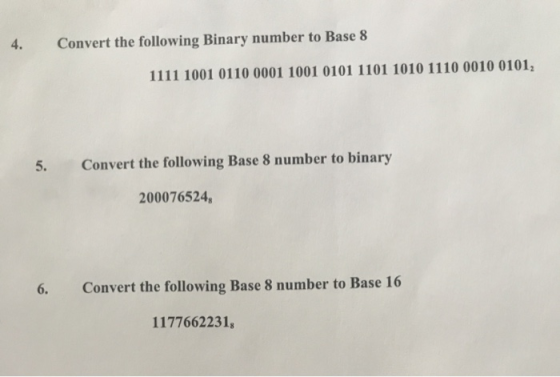 Convert the following Binary number to Base 8 4. 1111 1001 0110 0001 1001 0101 1101 1010 1110 0010 0101 Convert the following