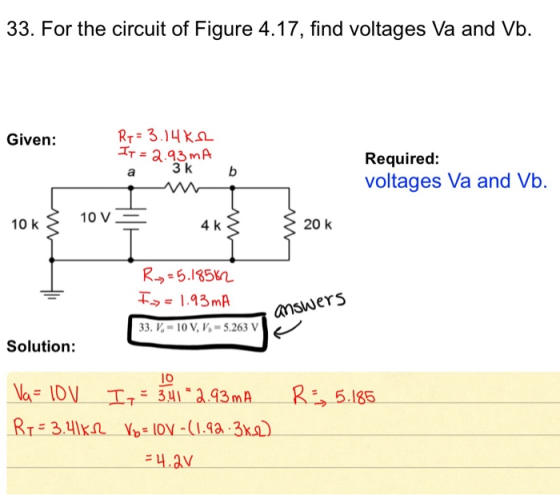 33. For the circuit of Figure 4.17, find voltages Va and Vb. Given: R1 = 3.14K IT = 2.93mA a 3k b Required: voltages Va and V