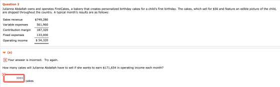 Question 2 Julianna Abdallah owns and operates FirstCakes, a bakery that creates personalized birthday cakes for a childs fi