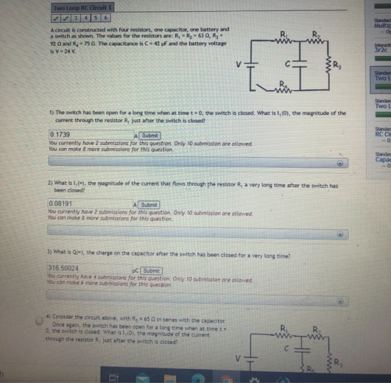 Two Loop RC Circuit 1 3 Standard Multig -O RE A circuit is constructed with four resistors, one capacitor, one battery and a