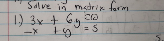 form Solve in matrix 1.) 3x + 6y eld Tx ty s