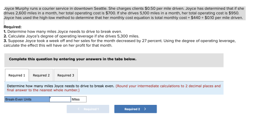 Joyce Murphy runs a courier service in downtown Seattle. She charges clients $0.50 per mile driven. Joyce has determined that