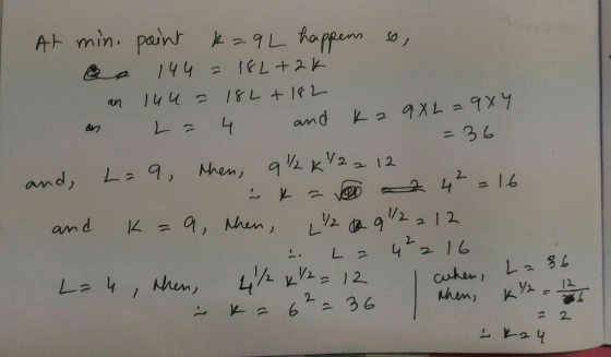 At min. paint k=9L happens so, o 144 =182+2K an luu = 18L + 162 an L = 4 and ka 9XL = 989 = 36 and L=9, then, 9/K 122 12 I nk
