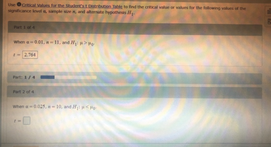 Use Critical Values for the Students t Distribution Table to find the critical value or values for the following values of t