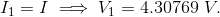 I_1 = I \implies V_1 = 4.30769 ~ V.