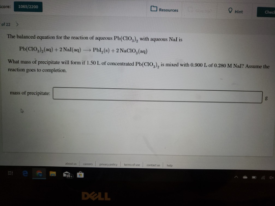 core: 1065/2200 Resources Hint Chec of 22 > The balanced equation for the reaction of aqueous Pb(ClO ), with aqueous Nal is P