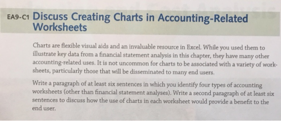 EA9-C1 Discuss Creating Charts in Accounting-Related Worksheets Charts are flexible visual aids and an invaluable resource in